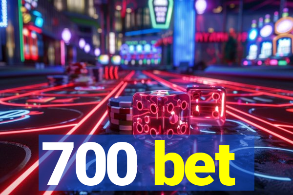 700 bet