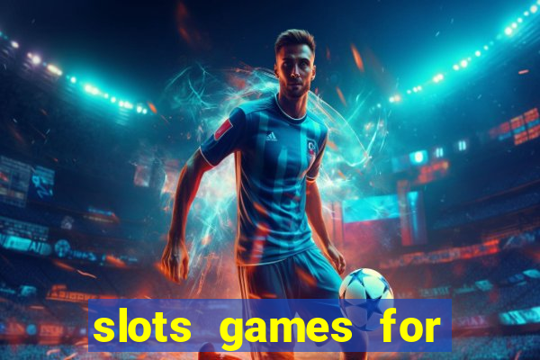 slots games for real money