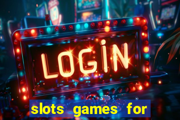 slots games for real money