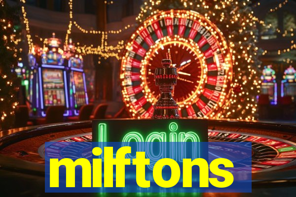 milftons