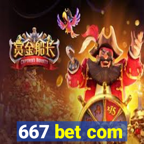 667 bet com