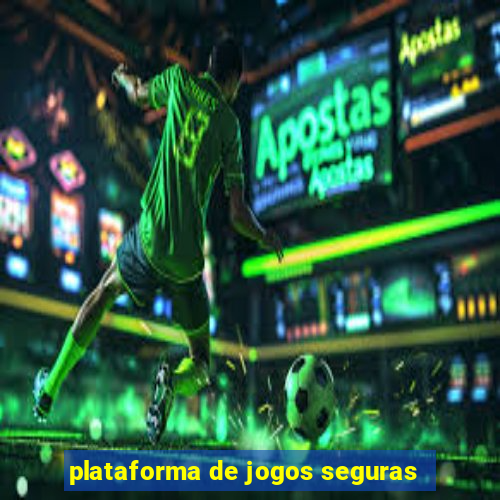 plataforma de jogos seguras