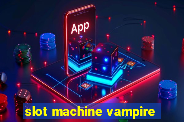 slot machine vampire