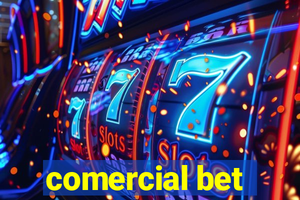 comercial bet