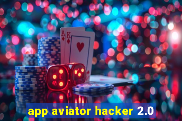 app aviator hacker 2.0