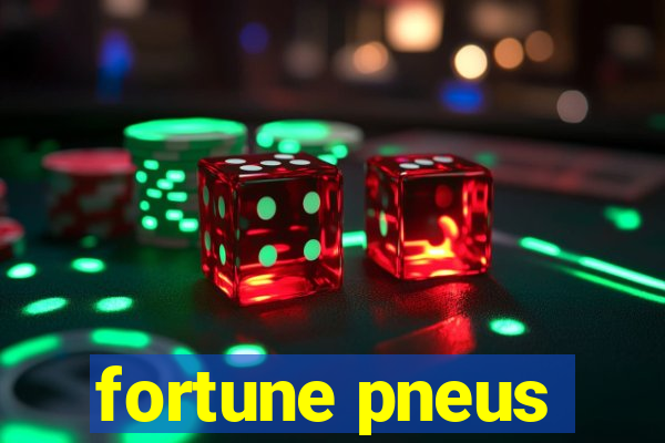 fortune pneus