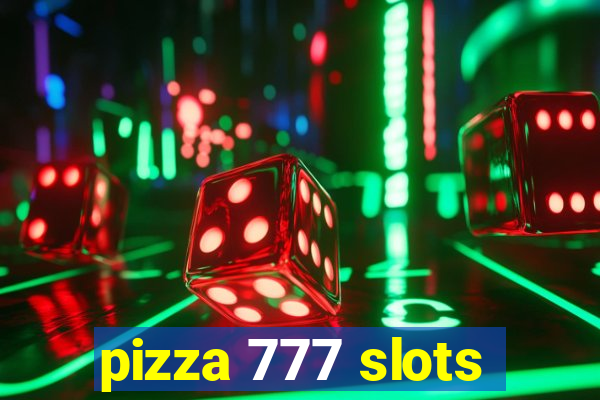 pizza 777 slots