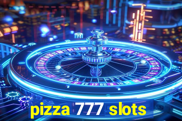 pizza 777 slots