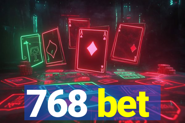 768 bet