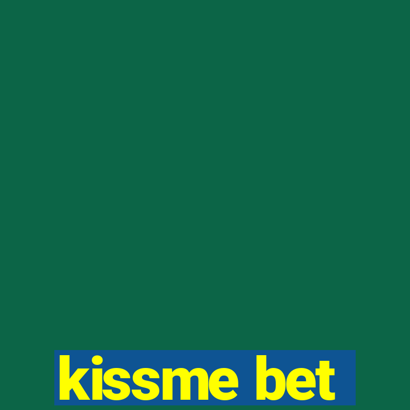 kissme bet