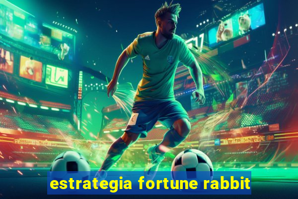 estrategia fortune rabbit