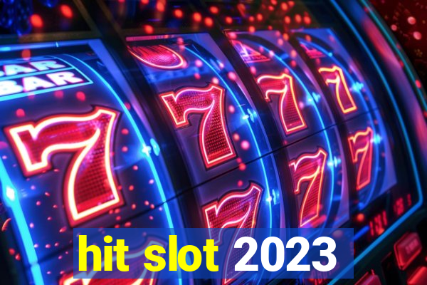 hit slot 2023