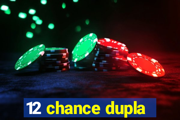 12 chance dupla