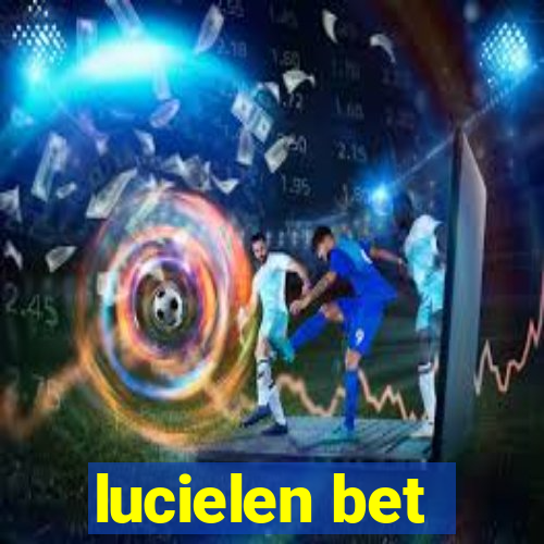 lucielen bet