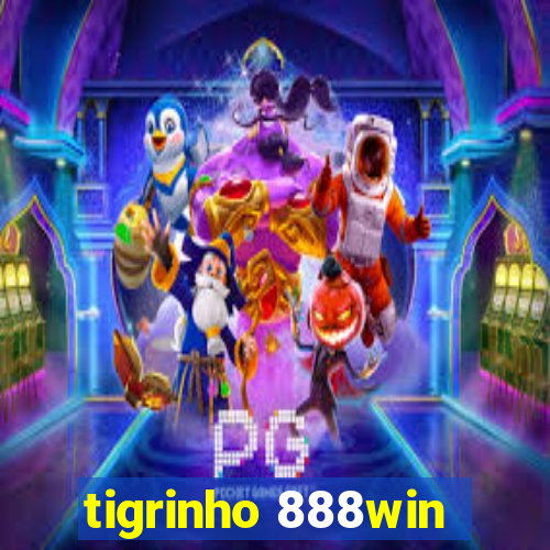 tigrinho 888win