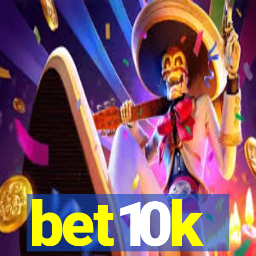 bet10k