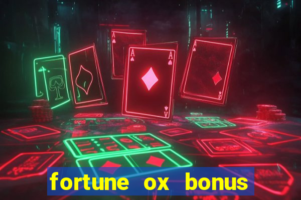 fortune ox bonus de cadastro