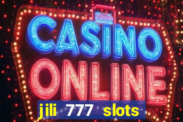 jili 777 slots lucky spin