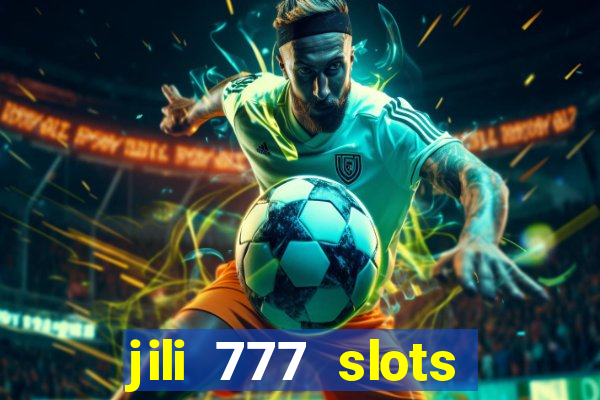 jili 777 slots lucky spin