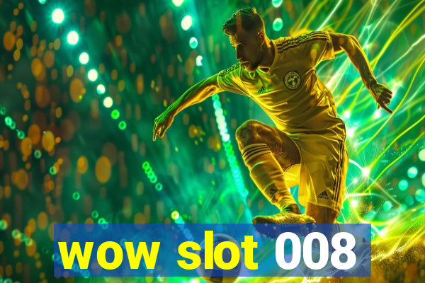 wow slot 008