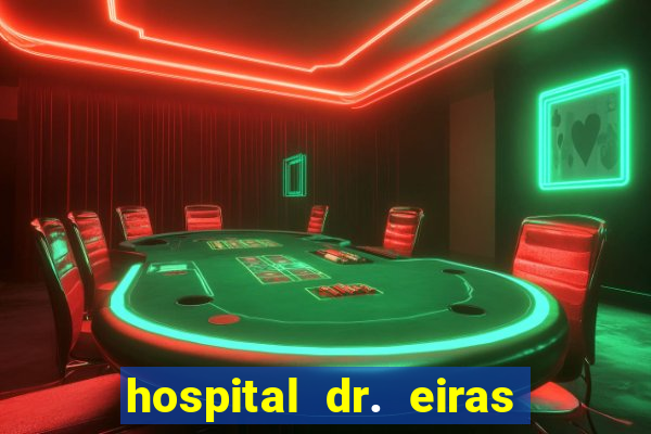 hospital dr. eiras em botafogo