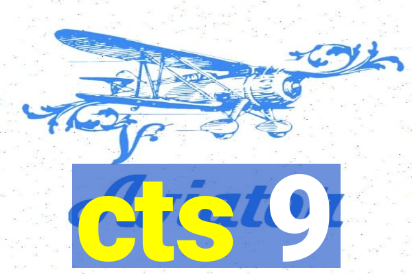 cts 9