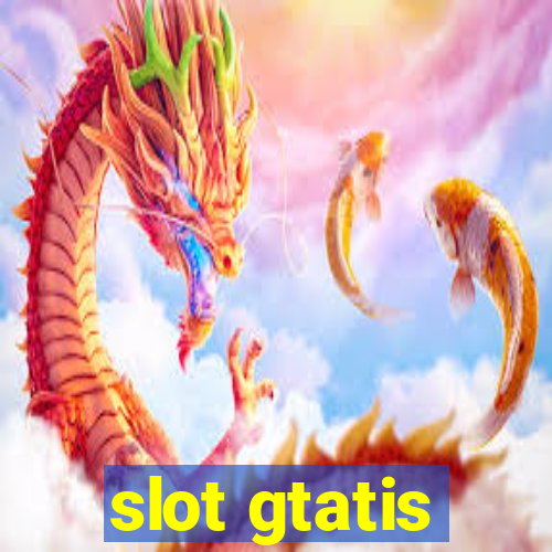 slot gtatis