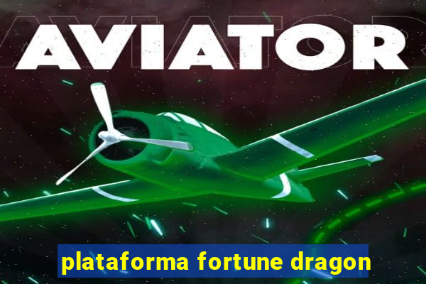 plataforma fortune dragon