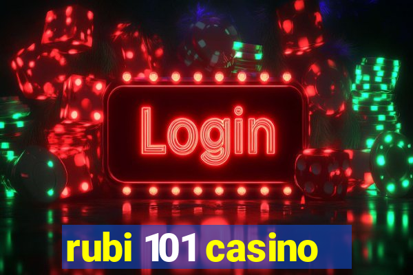 rubi 101 casino