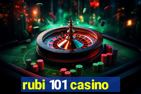 rubi 101 casino