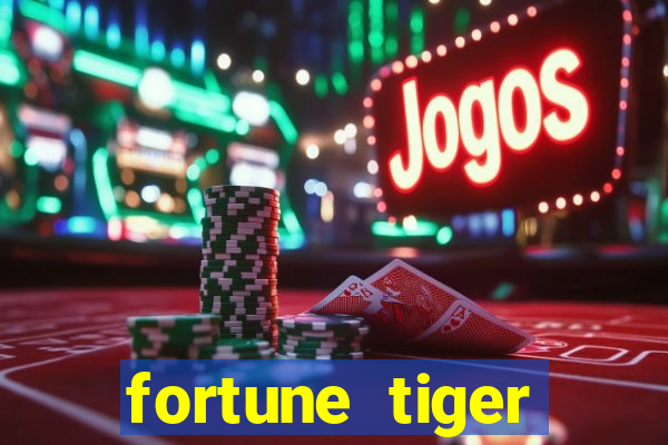 fortune tiger esportes da sorte