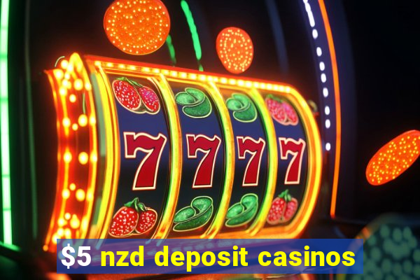 $5 nzd deposit casinos