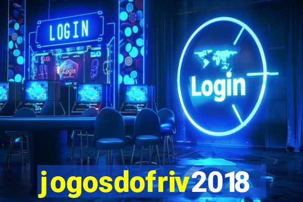 jogosdofriv2018