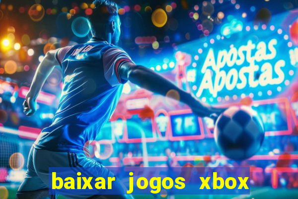 baixar jogos xbox 360 usando utorrent