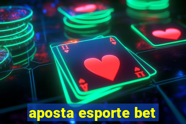 aposta esporte bet