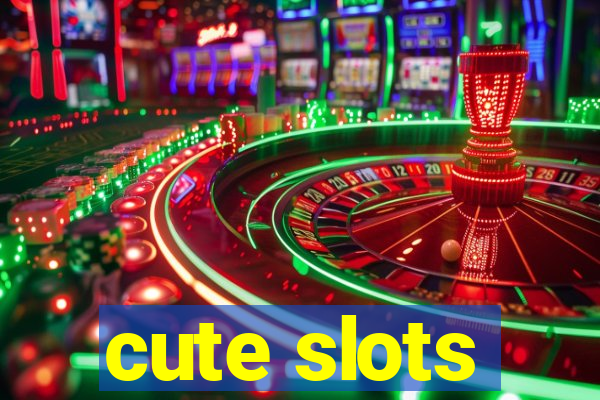 cute slots