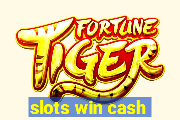 slots win cash