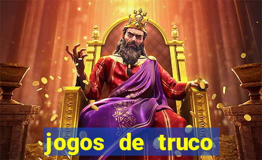 jogos de truco para ganhar dinheiro