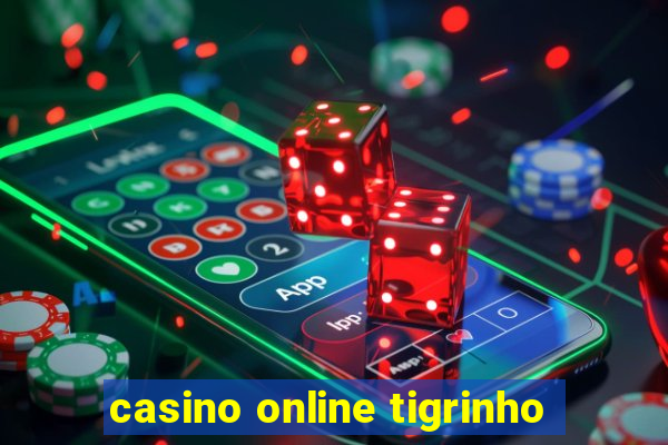 casino online tigrinho