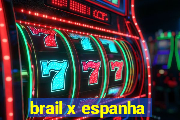 brail x espanha