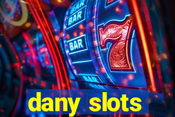 dany slots