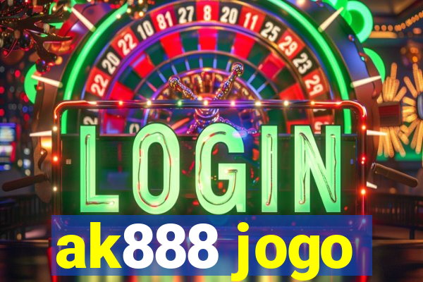 ak888 jogo