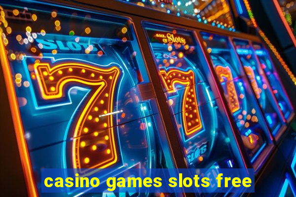 casino games slots free