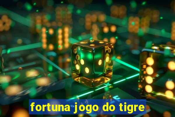 fortuna jogo do tigre