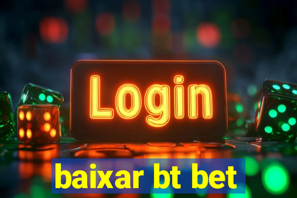 baixar bt bet