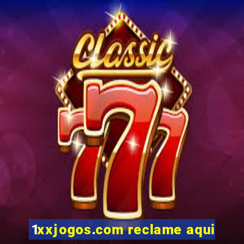 1xxjogos.com reclame aqui