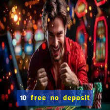 10 free no deposit casino uk 2023