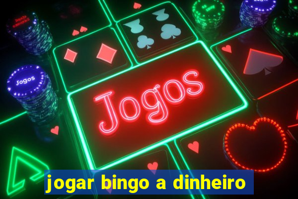 jogar bingo a dinheiro