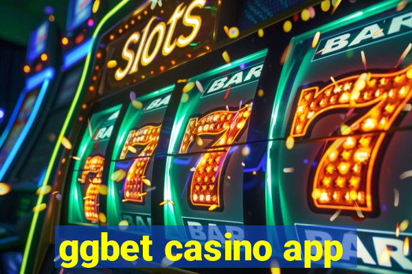 ggbet casino app