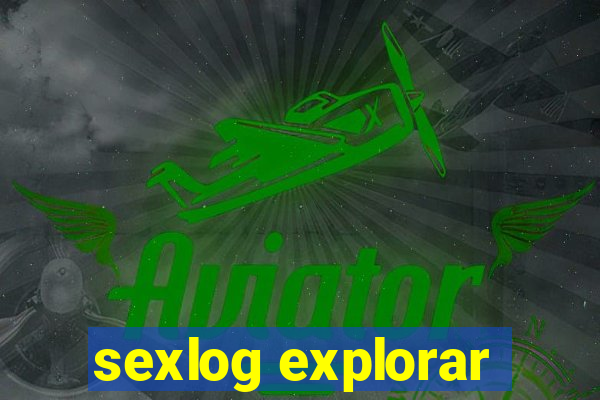 sexlog explorar